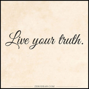 Live in Your Truth